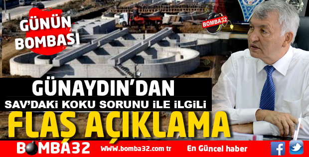 SAV’DAKİ KÖTÜ KOKU SORUNU BİZLE ALAKALI DEĞİL