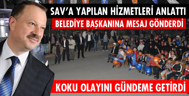 SAV'A YAPILAN HİZMETLERİ ANLATTI