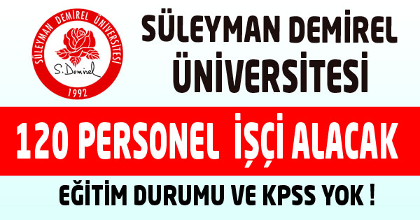 SDÜ 120 PERSONEL ALIMI YAPACAK...