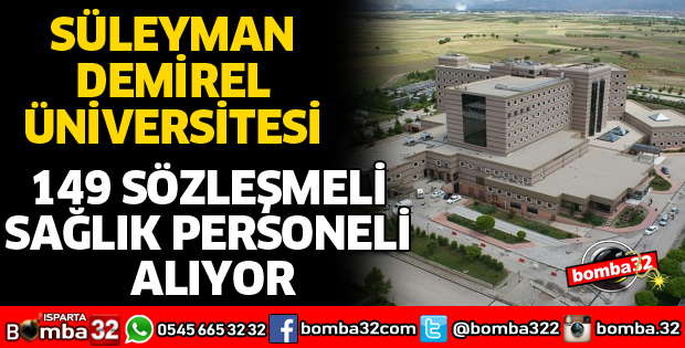 SDÜ 149 SÖZLEŞMELİ SAĞLIK PERSONELİ ALIYOR
