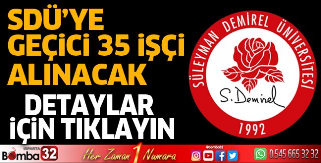 SDÜ 35 Geçici İşçi Alacak