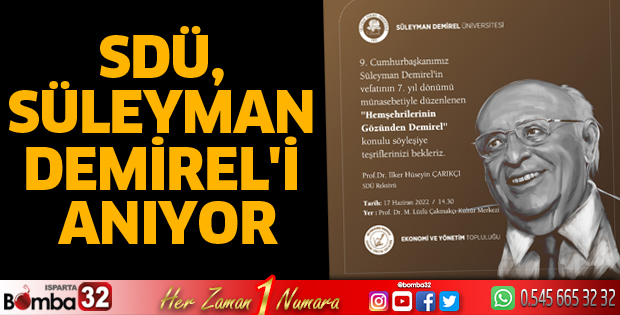 SDÜ, 9. Cumhurbaşkanı Süleyman Demirel'i anıyor