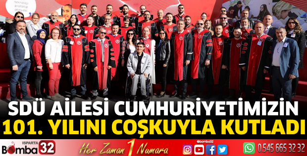 SDÜ ailesi Cumhuriyetimizin 101. Yılını coşkuyla kutladı