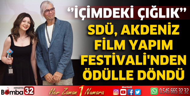 SDÜ Akdeniz Film Yapım Festivali'nden Ödülle Döndü