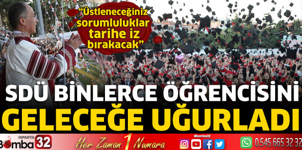 SDÜ binlerce öğrencisini geleceğe uğurladı