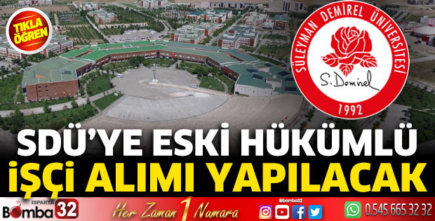 SDÜ Eski Hükümlü İşçi Alımı Yapacak