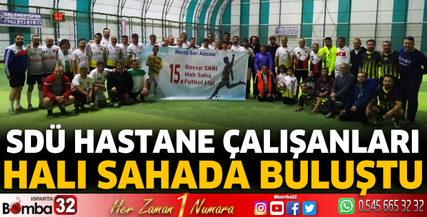 SDÜ hastane çalışanları halı sahada buluştu