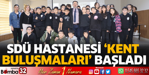 SDÜ Hastanesi ‘Kent Buluşmaları’ başladı