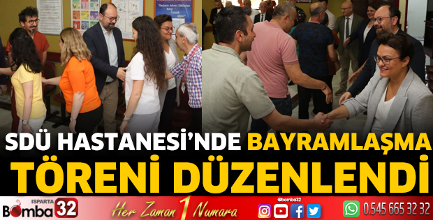 SDÜ Hastanesi’nde bayramlaşma töreni düzenlendi