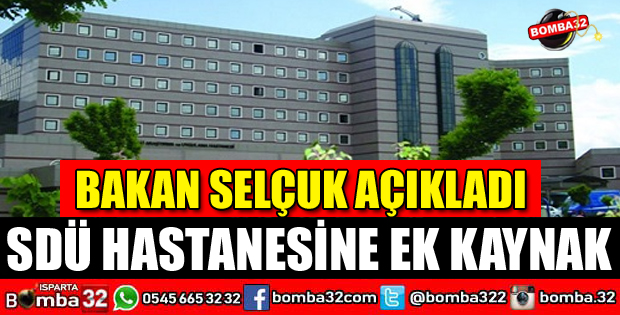 SDÜ HASTANESİNE EK KAYNAK