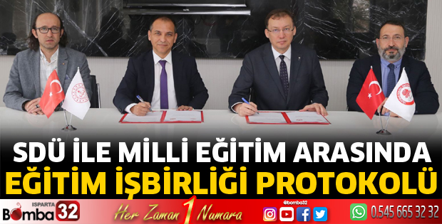 SDÜ ile Milli Eğitim arasında eğitim işbirliği protokolü