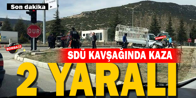 SDÜ Kavşağında Kaza: 2 Yaralı