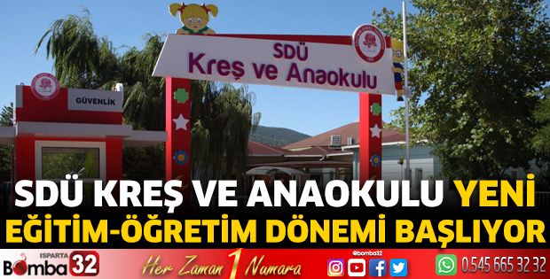 SDÜ Kreş ve Anaokulu yeni eğitim- öğretim dönemi başlıyor