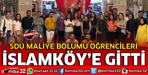 SDÜ MALİYE BÖLÜMÜ ÖĞRENCİLERİ İSLAMKÖY'E GİTTİ