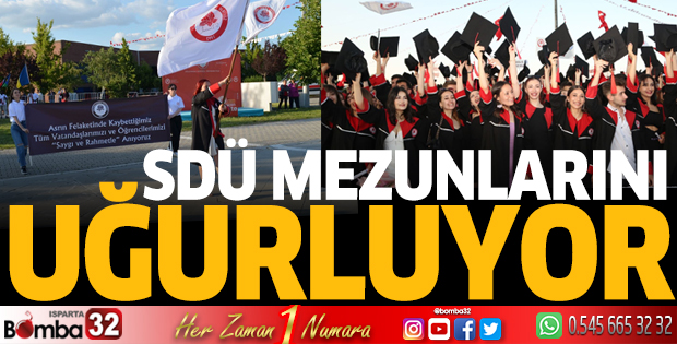 SDÜ mezunlarını uğurluyor