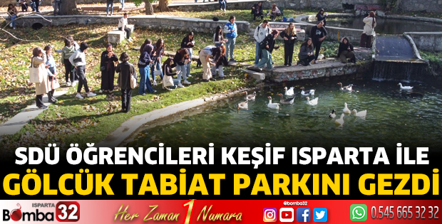SDÜ öğrencileri Keşif Isparta ile Gölcük Tabiat Parkını gezdi