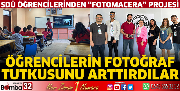 SDÜ öğrencilerinden ''Fotomacera'' projesi