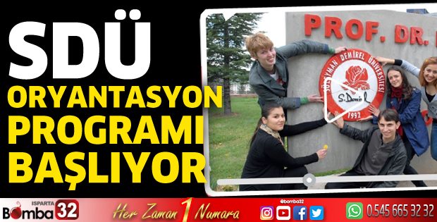 SDÜ Oryantasyon Programı başlıyor