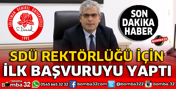 SDÜ REKTÖRLÜĞÜNE ADAY OLDU
