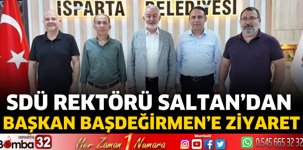 SDÜ Rektörü Saltan’dan Başkan Başdeğirmen’e Ziyaret
