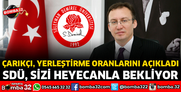 SDÜ REKTÖRÜ YERLEŞTİRME ORANLARINI AÇIKLADI