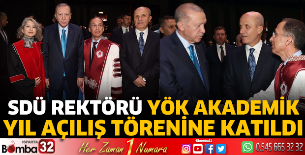 SDÜ Rektörü YÖK Akademik Yıl Açılış Törenine Katıldı