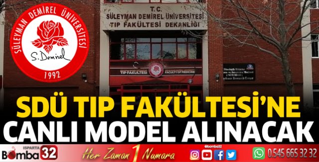 SDÜ Tıp Fakültesi'ne canlı model alınacak