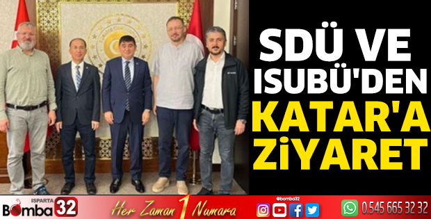 SDÜ ve ISUBÜ'den Katar'a ziyaret