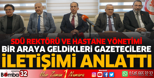 SDÜ Yönetimi, gazetecilere iletişim anlattı