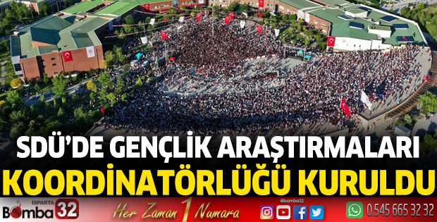 SDÜ’de Gençlik Araştırmaları Koordinatörlüğü kuruldu