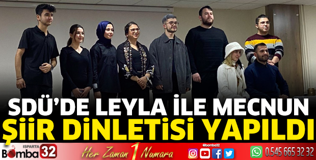 SDÜ’de Leyla ile Mecnun şiir dinletisi yapıldı