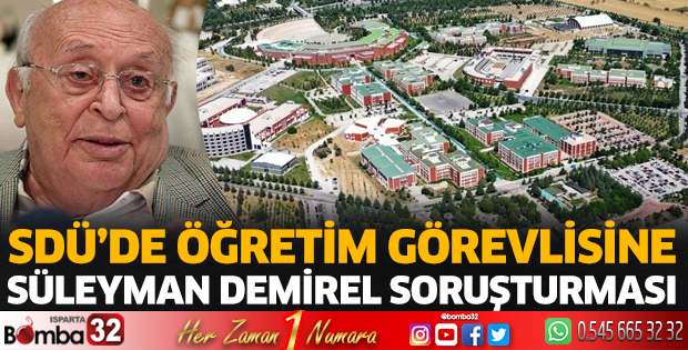 SDÜ’de Öğretim Görevlisine soruşturma