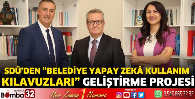 SDÜ’den “Belediye Yapay Zekâ Kullanım Kılavuzları” Geliştirme Projesi