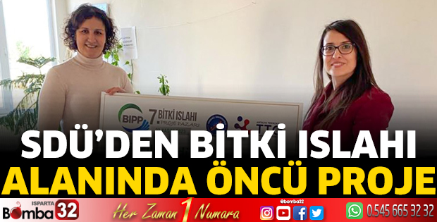 SDÜ’den Bitki Islahı alanında öncü proje