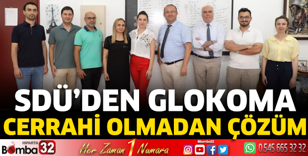 SDÜ’den Glokoma Cerrahi Olmadan Çözüm