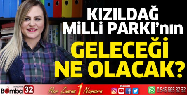 SDÜ’den Kızıldağ Milli Parkının Geleceğine Yönelik TÜBİTAK 1001 Projesi