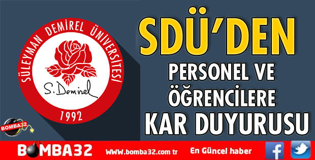 SDÜ’DEN PERSONEL VE ÖĞRENCİLERE KAR DUYURUSU