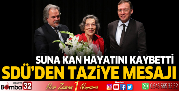 SDÜ’den Suna Kan için taziye mesajı