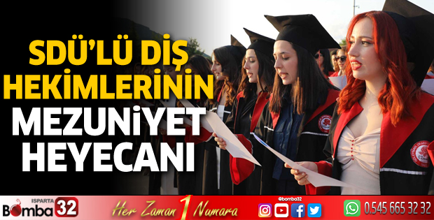 SDÜ’lü diş hekimlerinin mezuniyet heyecanı