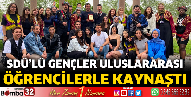 SDÜ’lü Gençler Uluslararası Öğrencilerle Kaynaştı