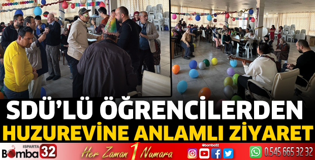 SDÜ’lü öğrencilerden huzurevine anlamlı ziyaret