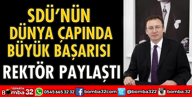 SDÜ’NÜN DÜNYA ÇAPINDA BÜYÜK BAŞARISI