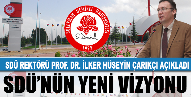 SDÜ’nün yeni vizyonu