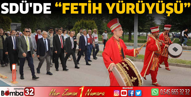 SDÜ'de “Fetih Yürüyüşü”