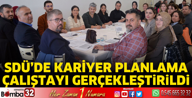 SDÜ'de Kariyer Planlama Çalıştayı gerçekleştirildi
