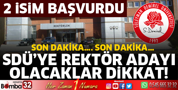 SDÜ'de rektör adayları için başvuru süreci başladı