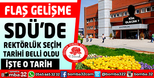 SDÜ'DE REKTÖR KİM OLACAK?