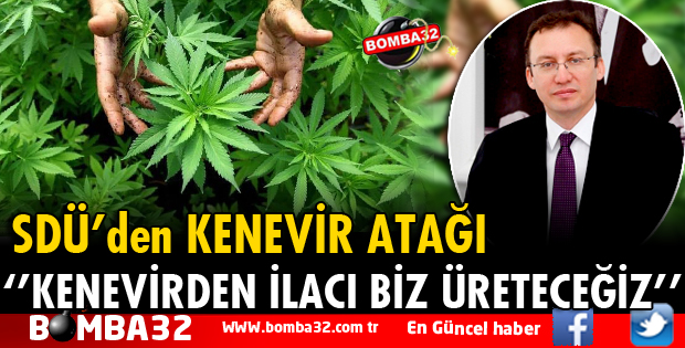 SDÜ'DEN KENEVİR ATAĞI