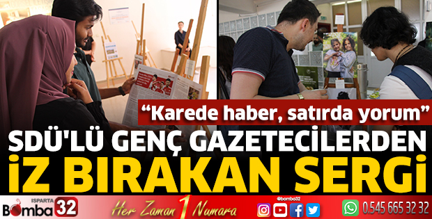SDÜ'lü genç gazetecilerden iz bırakan sergi