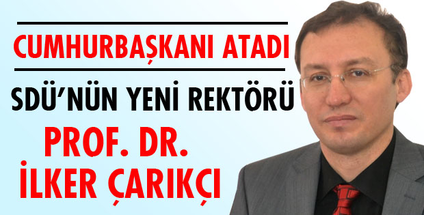 SDÜ'nün yeni rektörü belli oldu